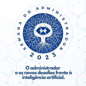 semana-do-administrador-abordara-os-desafios-do-uso-da-inteligencia-artificial